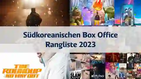 Rangliste der Kinobesucherzahlen der südkoreanischen Box Office 2023 thumbnail image